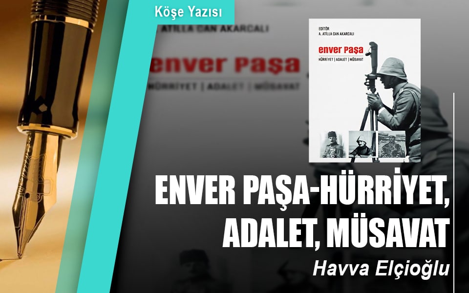 439680Enver Paşa-Hürriyet, Adalet, Müsavat.jpeg